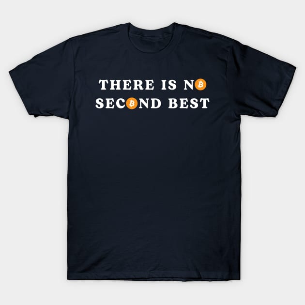 There is No Second Best Bitcoin T-Shirt by Metavershort